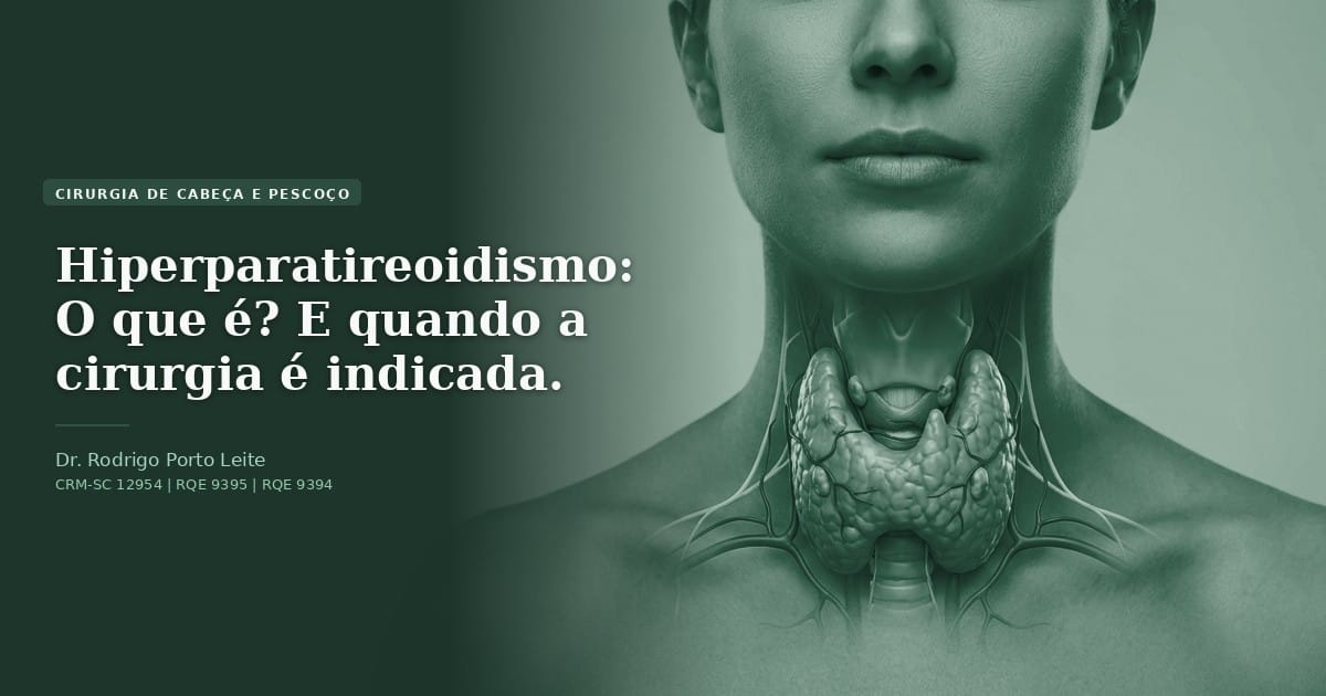 Hiperparatireoidismo: O que é? E quando a cirurgia é indicada.