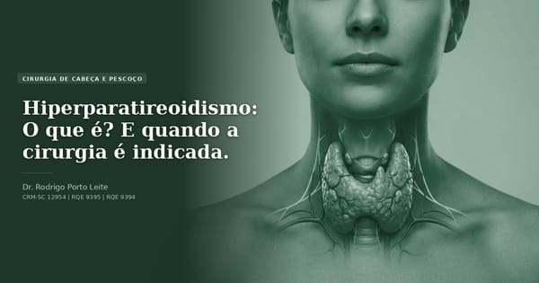 Hiperparatireoidismo: O que é? E quando a cirurgia é indicada.